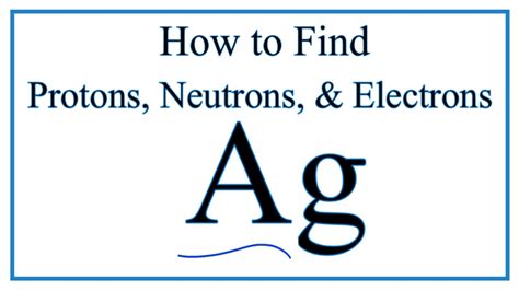 ag protons and electrons.